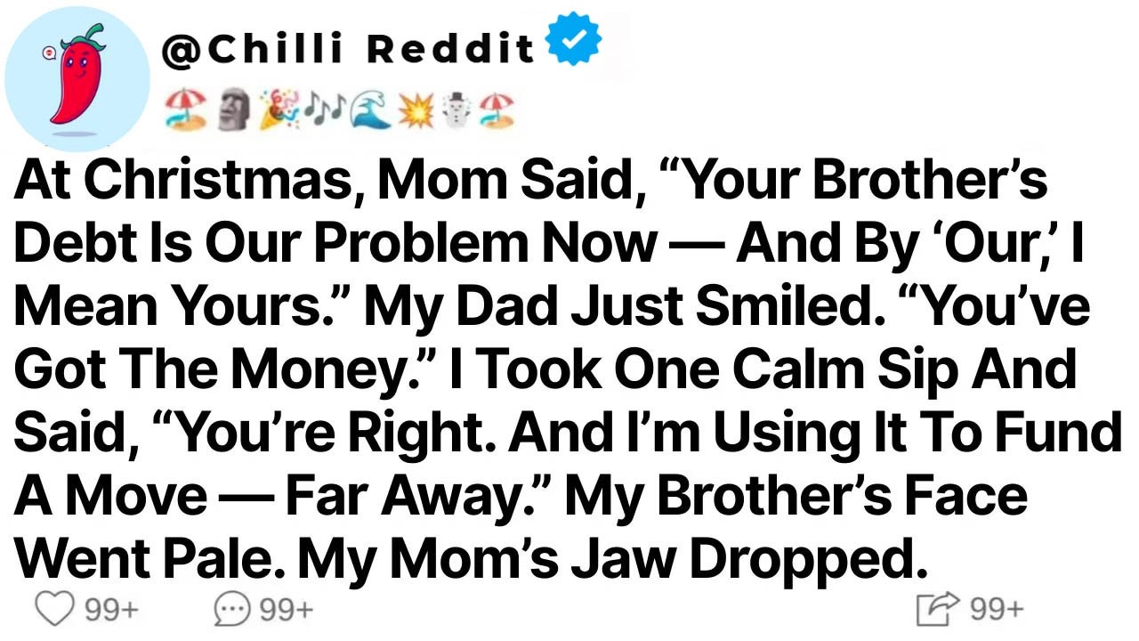At Christmas, Mom Said, “Your Brother’s Debt Is Our Problem Now — And By ‘Our,’ I Mean Yours