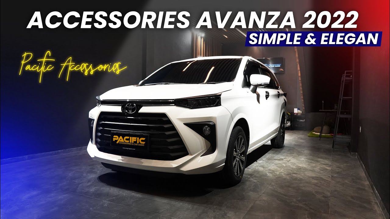 INI AKSESORIS NEW AVANZA 2022 YANG BIKIN MOBIL ANDA JADI NYAMAN DAN KEREN