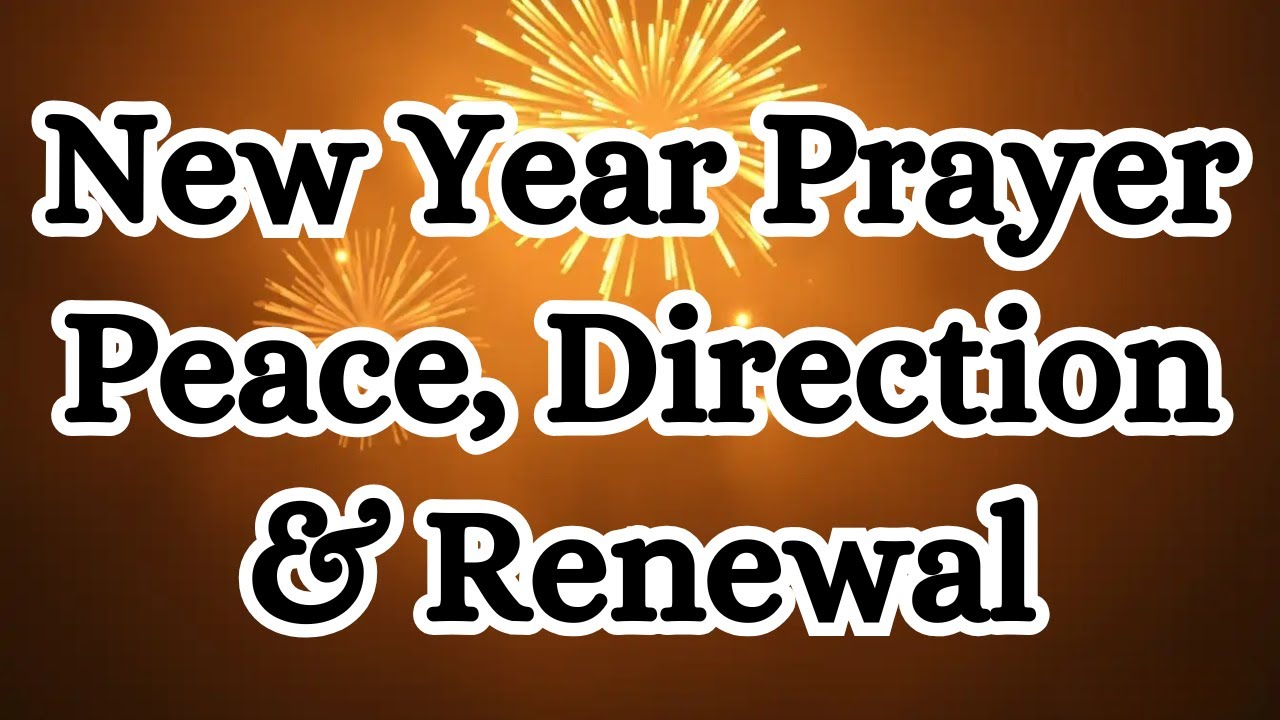 Pray This as the New Year Begins — Peace, Direction, and Renewal