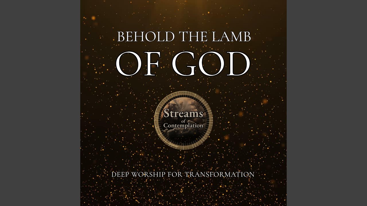 Behold the Lamb of God