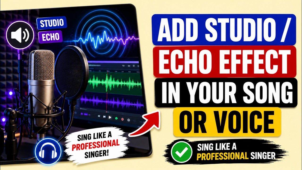How to add Studio/Echo sound Effect in Your Song/Voice | Sing like a professional Singer