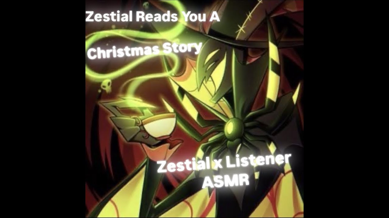 ZESTIAL READS A CHRISTMAS STORY | ZESTIAL X LISTENER ASMR #christmas #asmr #hazbinhotel #zestial