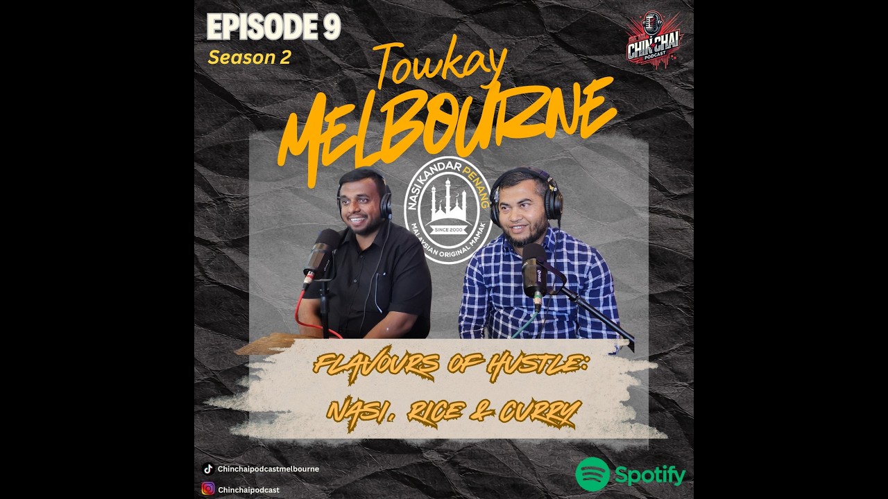 Flavours of Hustle: Nasi, Rice & Curry (Towkay Melbourne) Season 2 Episode 9