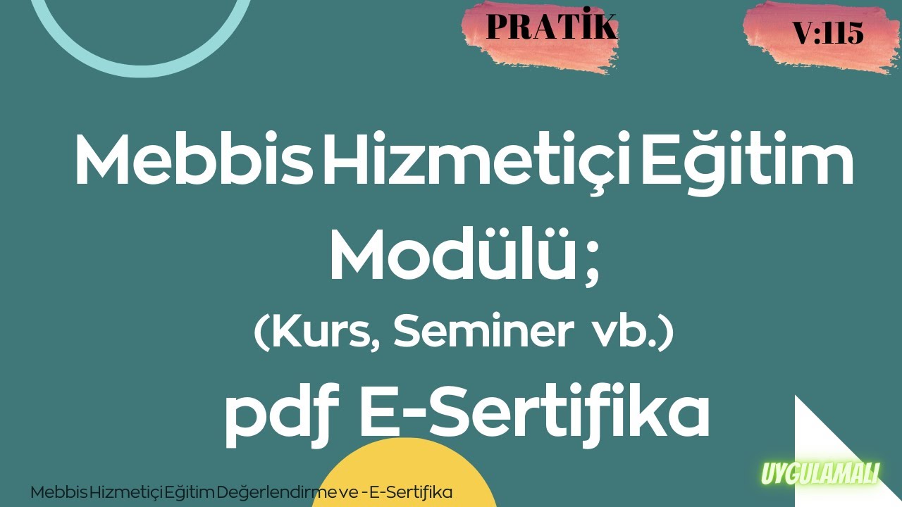Mebbis Hizmeti&ccedil;i Eğitim Mod&uuml;l&uuml;; (Kurs,  Seminer vb.). pdf   E-Sertifika
