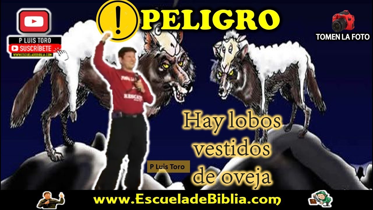 ☢️ PELIGRO ☢️ 🐺 Lobos vestidos de oveja 🐑 - P LUIS TORO