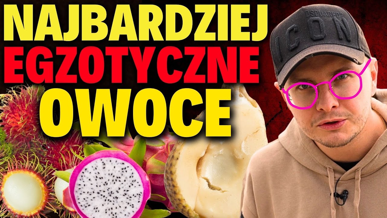 ZJADŁEM NAJBARDZIEJ EGZOTYCZNE OWOCE  NA ŚWIECIE - JAK SMAKUJĄ?!