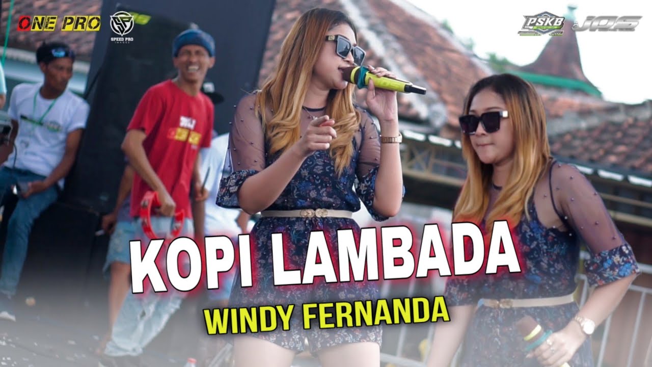 KOPI LAMBADA - Windy Fernanda | ONE PRO X PSKB (Pasukan Karak Bersatu) JPS DIGITAL AUDIO