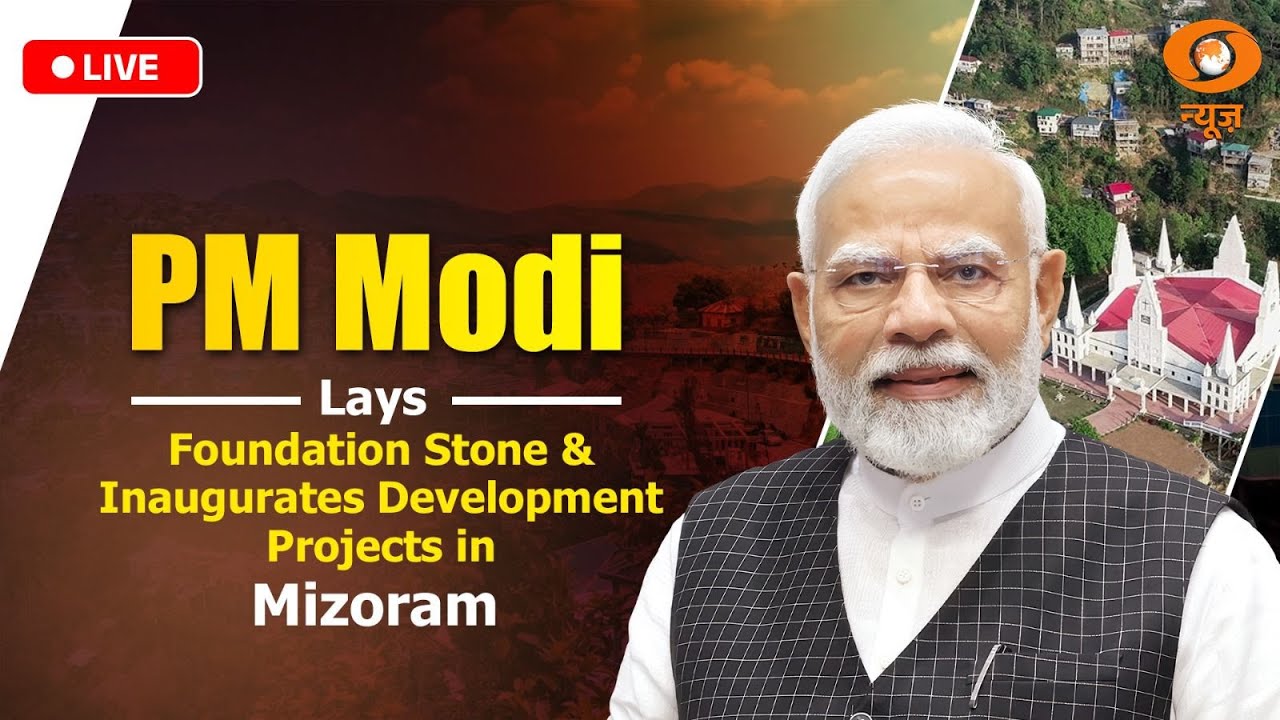 LIVE: PM Modi Lays Foundation Stone & Inaugurates Development Projects in Mizoram