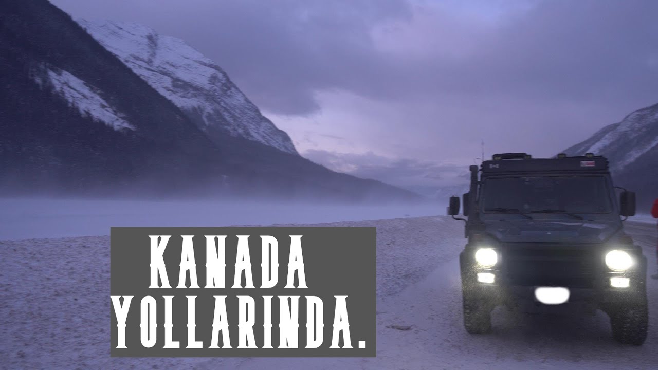 KANADA YOLLARINDA.