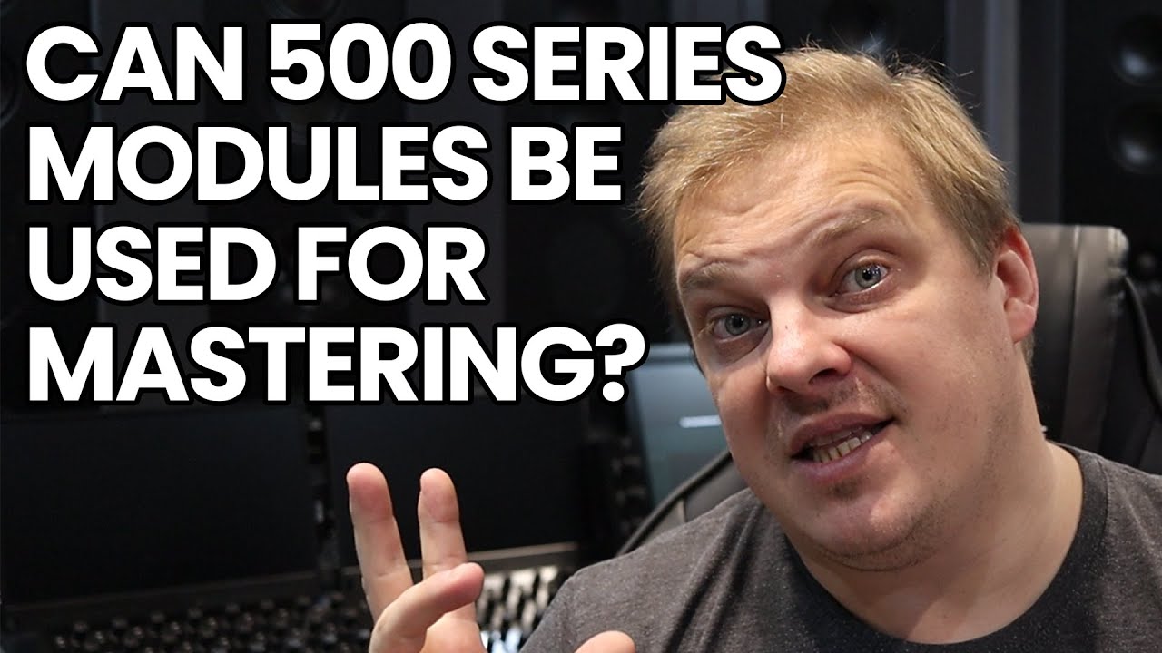 Can 500 Series Modules Be Used For Mastering?