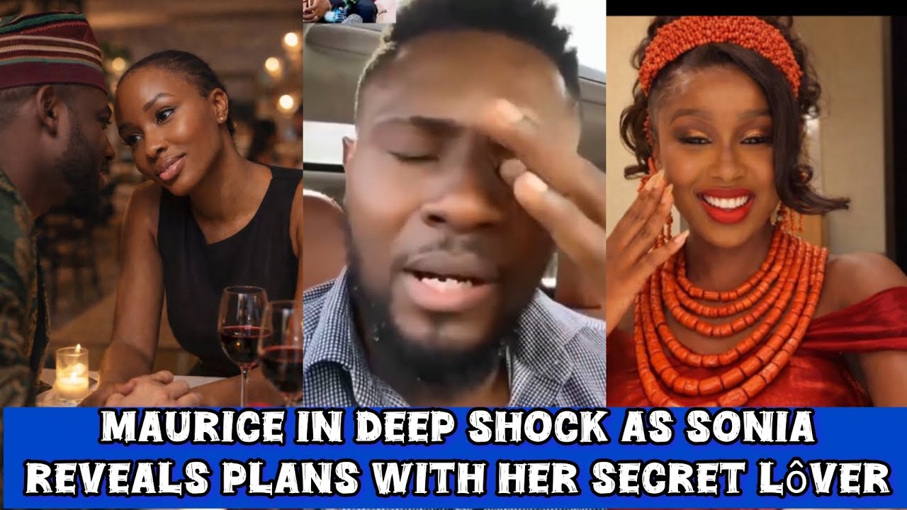 See how Sonia uche shocks Maurice as she reveals her romantic plans with her secret lover#soniauche