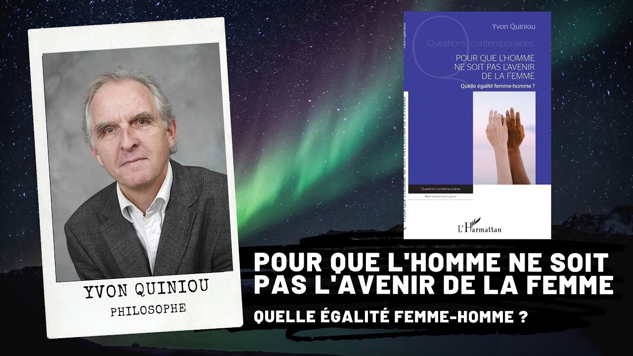 Les deux féminismes, Pour que l'homme ne soit pas l'avenir de la femme, Yvon Quiniou