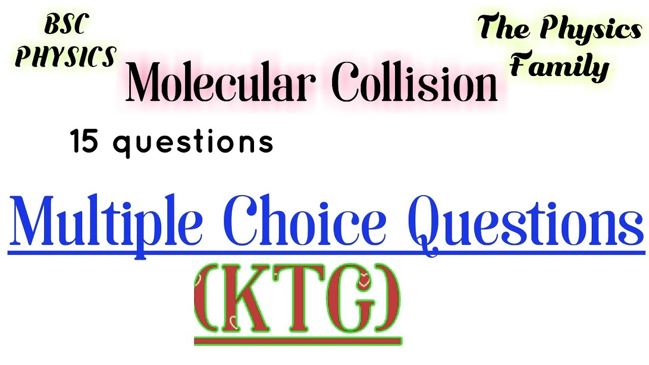 Multiple Choice Questions//Molecular Collision//Thermodynamics //The Physics Family