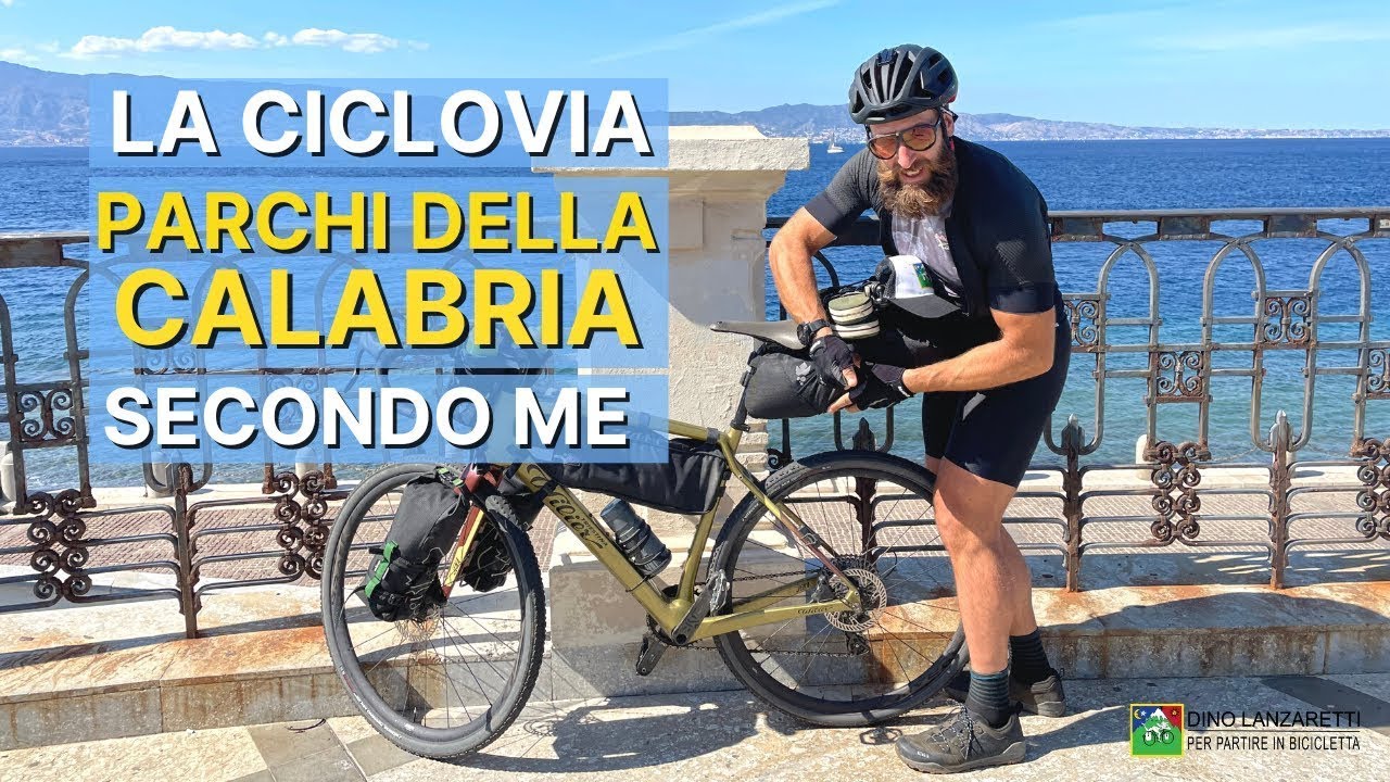 La Ciclovia dei Parchi della Calabria secondo Dino Lanzaretti