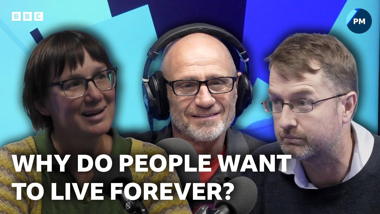 Why do people want to live forever? | BBC Radio 4 PM