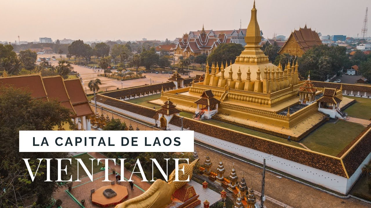 Descubre VIENTIANE la capital de Laos