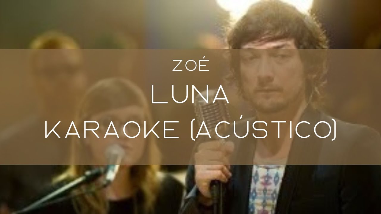 Luna - Zoé (Unplugged) | Karaoke (Acústico)