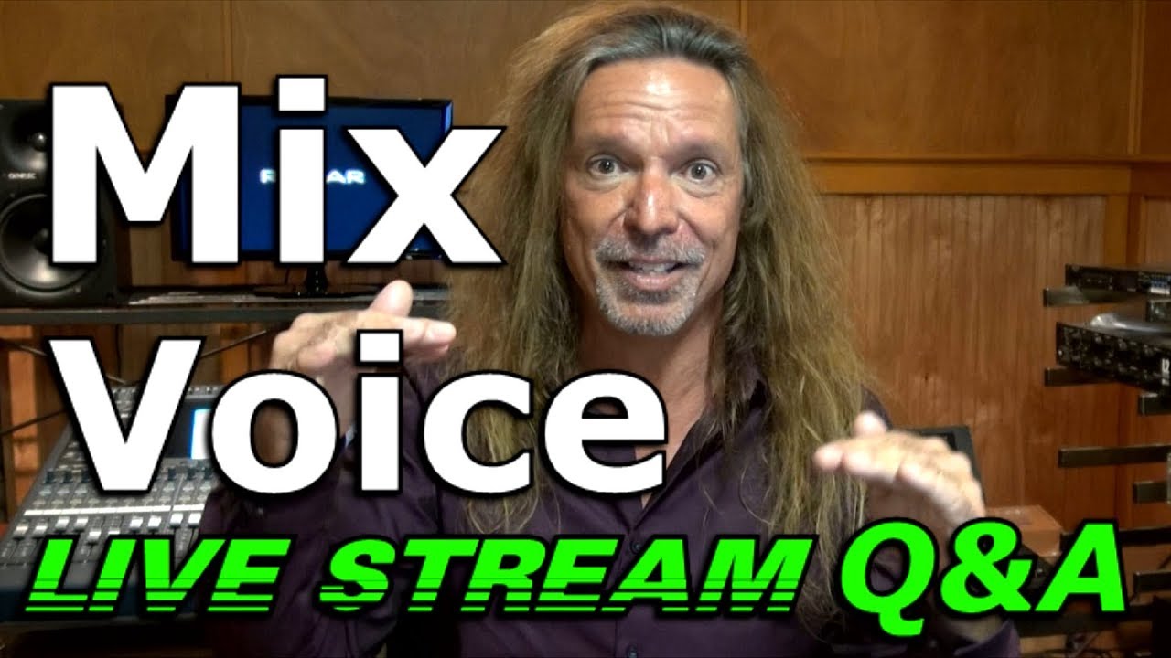 MIX VOICE - Vocal Coach Q&A - LIVE STREAM - Ken Tamplin Vocal Academy