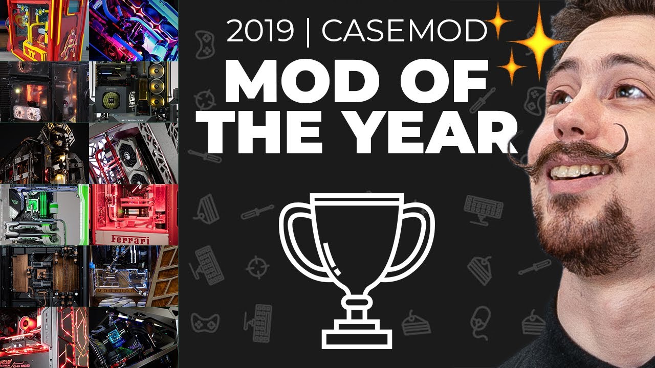 Mod of the Year 2019 | Casemods Category