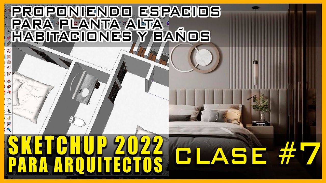 SKETCHUP 2022 PROPONIENDO HABITACIONES PARA PLANTA ALTA - PROYECTO ARQUITECTÓNICO