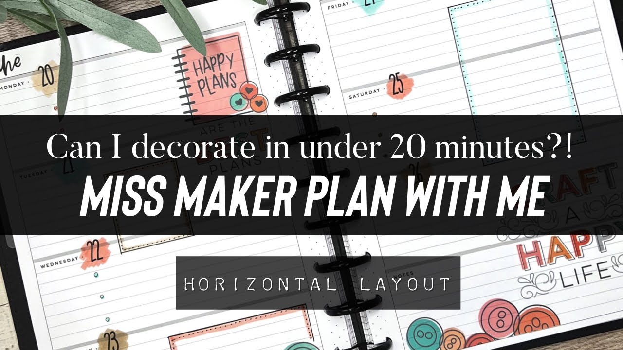 Miss Maker Plan with Me in Under 20 Minutes | Horizontal Layout | The Happy Planner