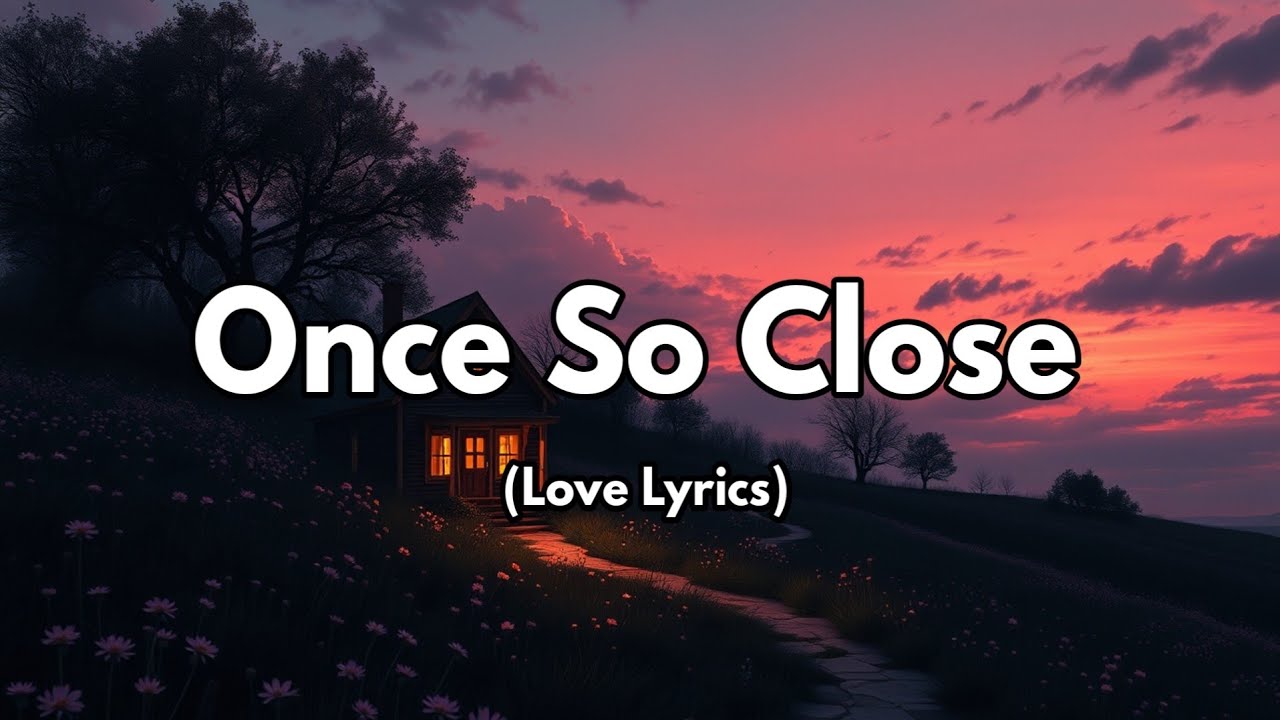 Once So Close – A Song About Losing the Intimacy of a Once Close Relationship