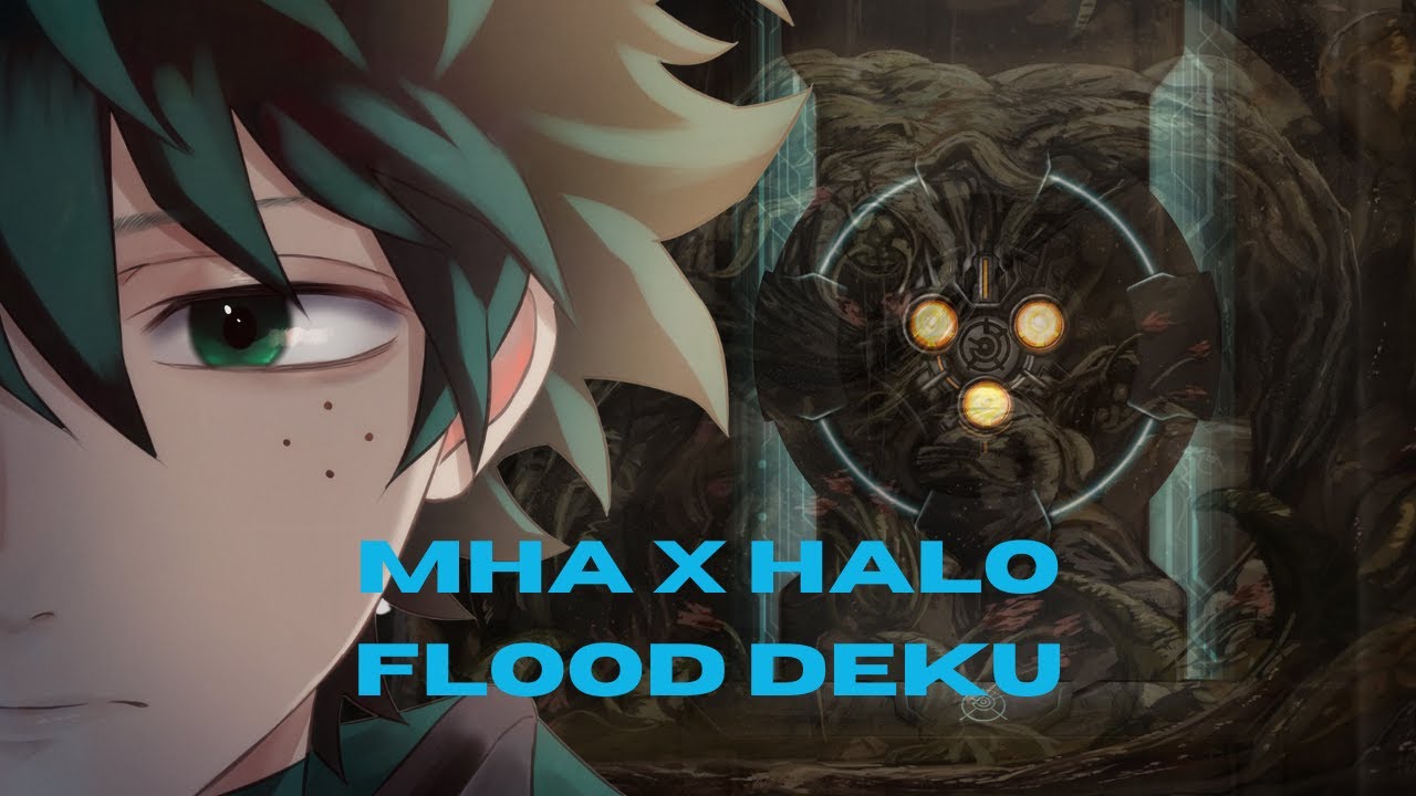 Mha x Halo : Flood Deku#3