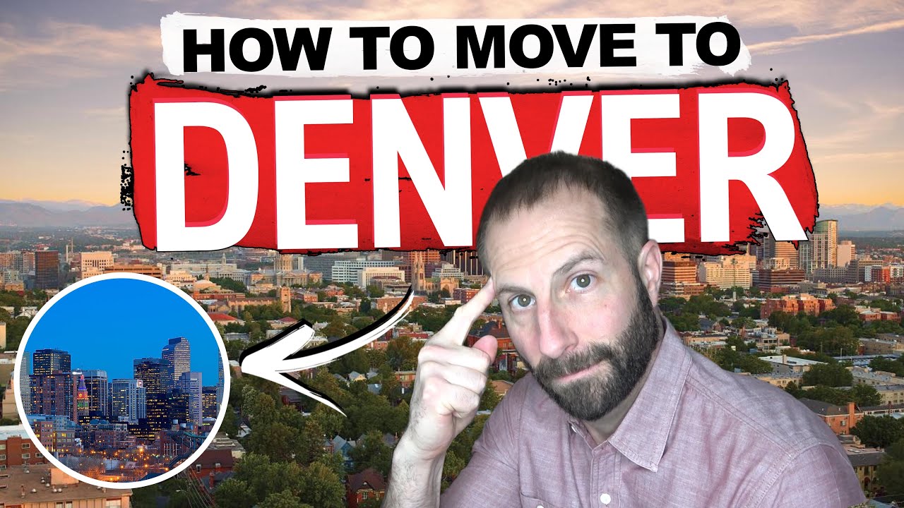 How to Move to Denver (7 Steps to Colorado)