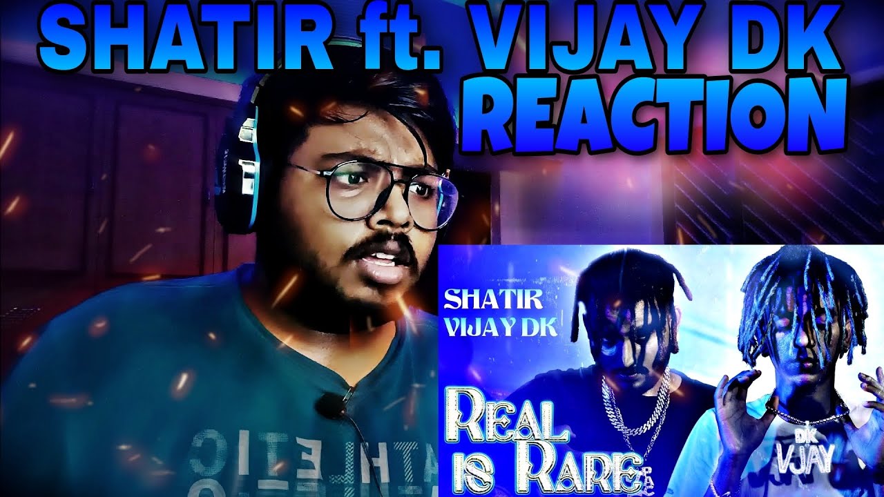 SHATIR- Real Is Rare ft. Vijay DK | REACTION
