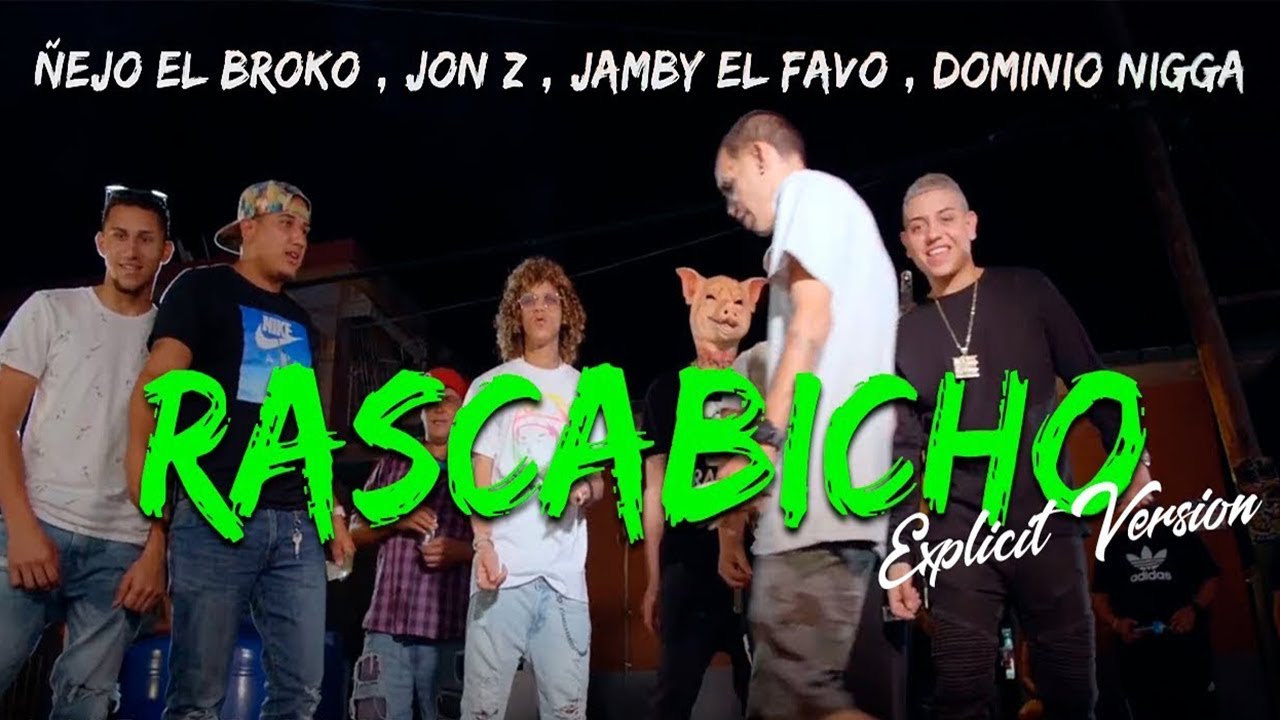 &Ntilde;ejo ✖ Jon Z ✖ El Dominio ✖ Jamby - Rascabicho [Explicit Version]