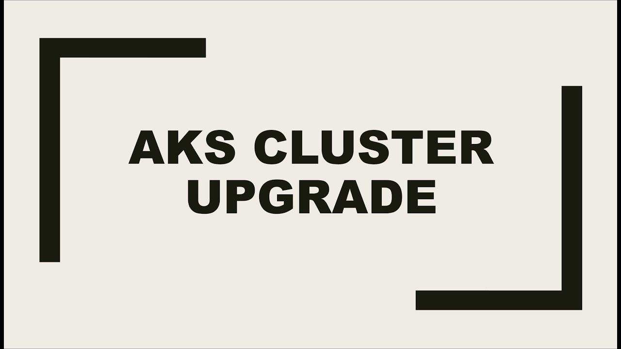 Plan and Upgrade Azure Kubernetes Cluster (AKS)