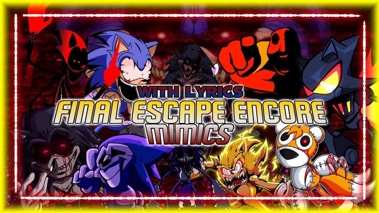[FNF] Final Escape Encore (Mimics) With Lyrics || Vs Sonic.EXE UST Cover