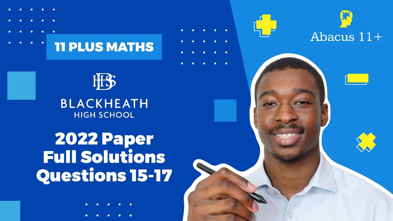 11 Plus Maths | Blackheath High School Sample Paper 2022 | Full Solutions (Q15-17)