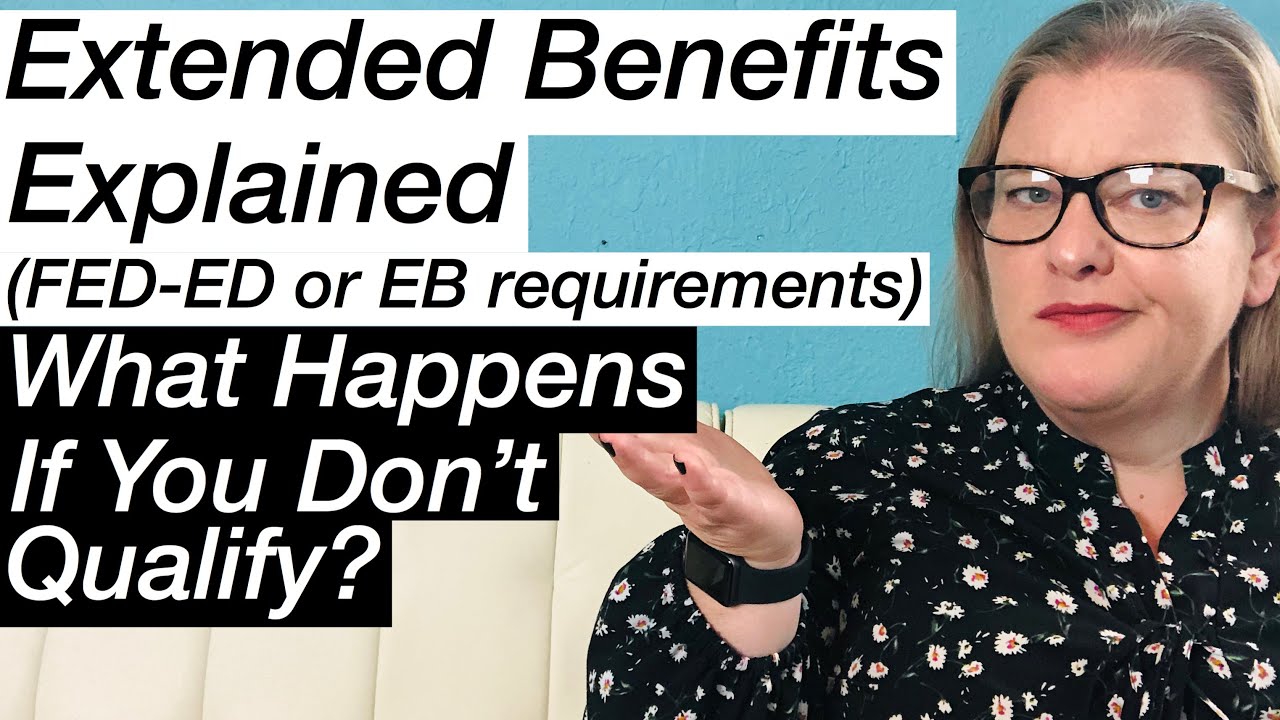 Unemployment Benefit Extensions (FED-ED, EB) Requirements & What Happens If You Don&rsquo;t Qualify = PUA