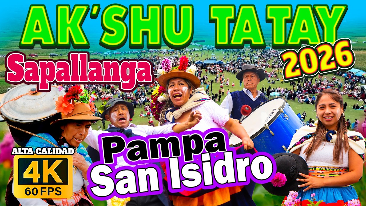 AKSHU TATAY SAPALLANGA 2026 / PAMPA SAN ISIDRO / ¡¡¡ IMPRESIONANTE !!!