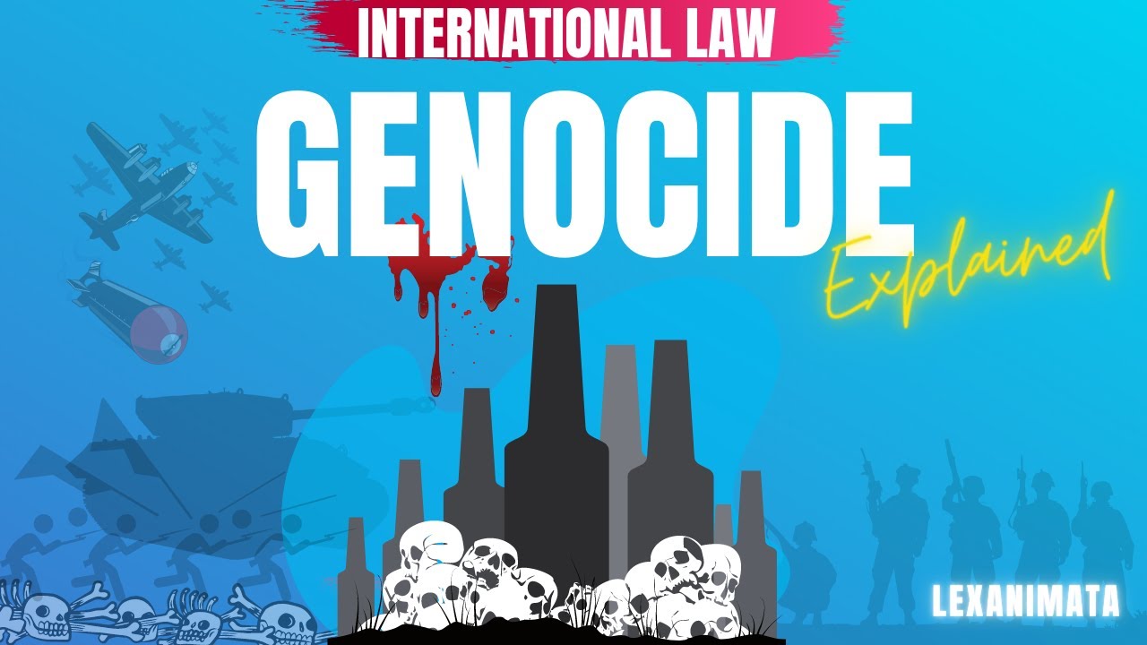 Genocide International Law  Convention International Criminal Law International Crimes explained