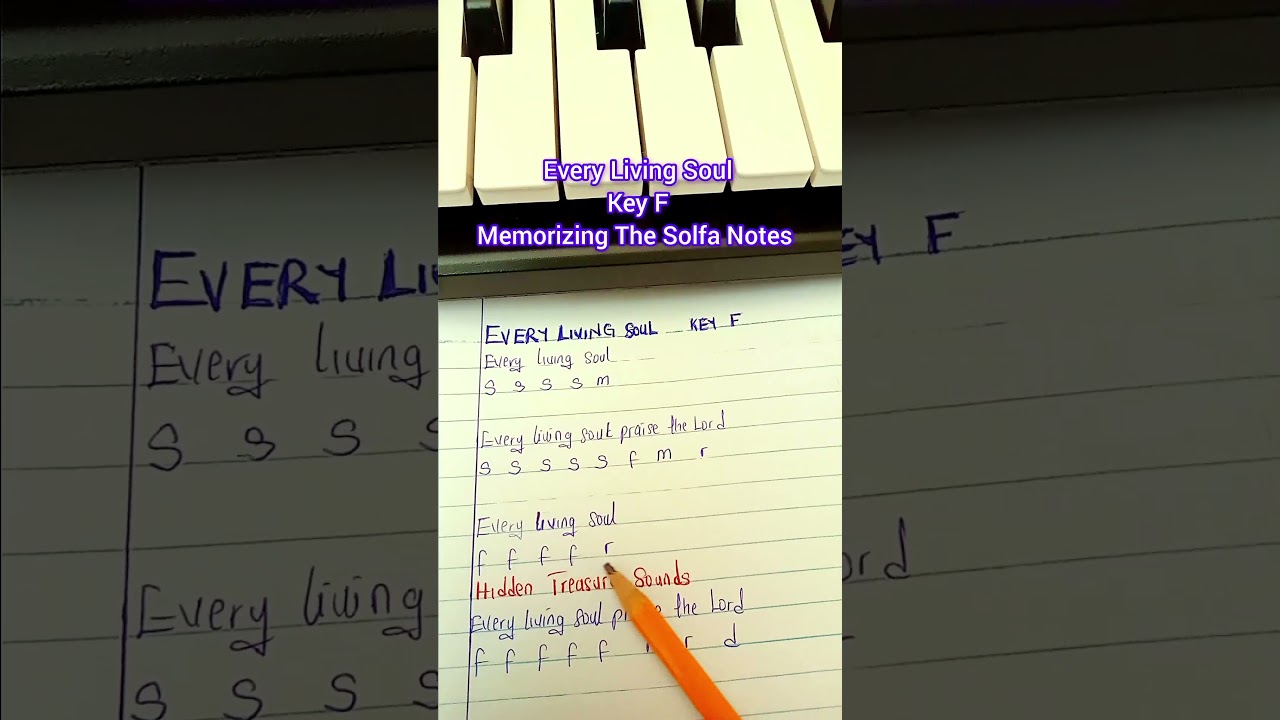 Every Living Soul, Memorizing Solfa Notes: Lyrics/pianotutorial  