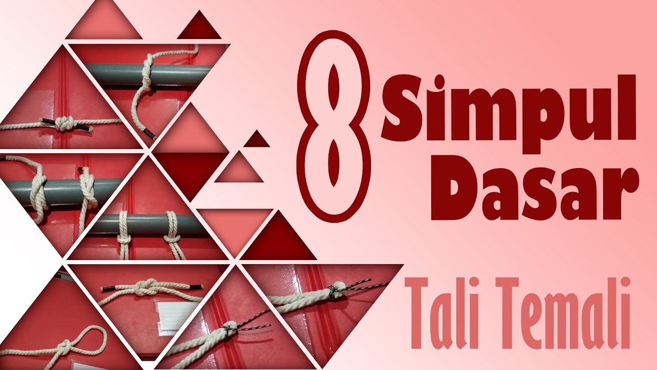 8 Simpul Dasar Tali Temali