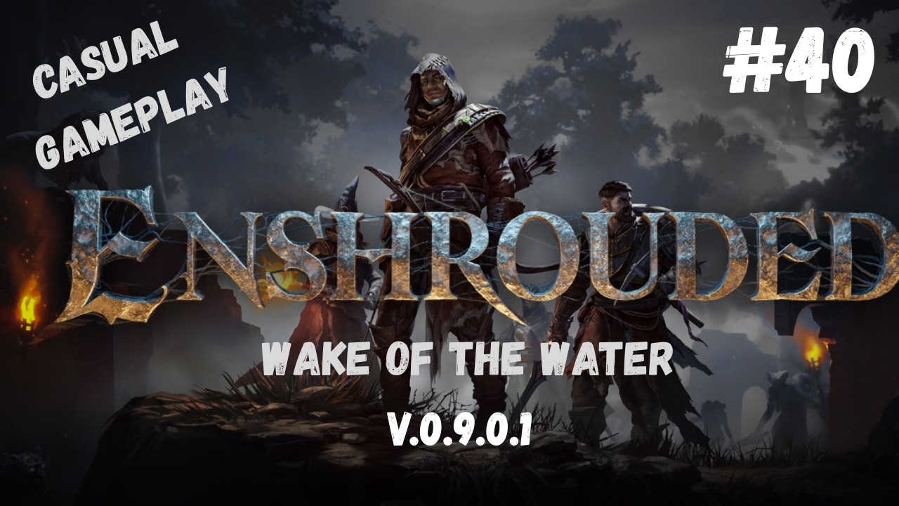 Enshrouded First Play through 40