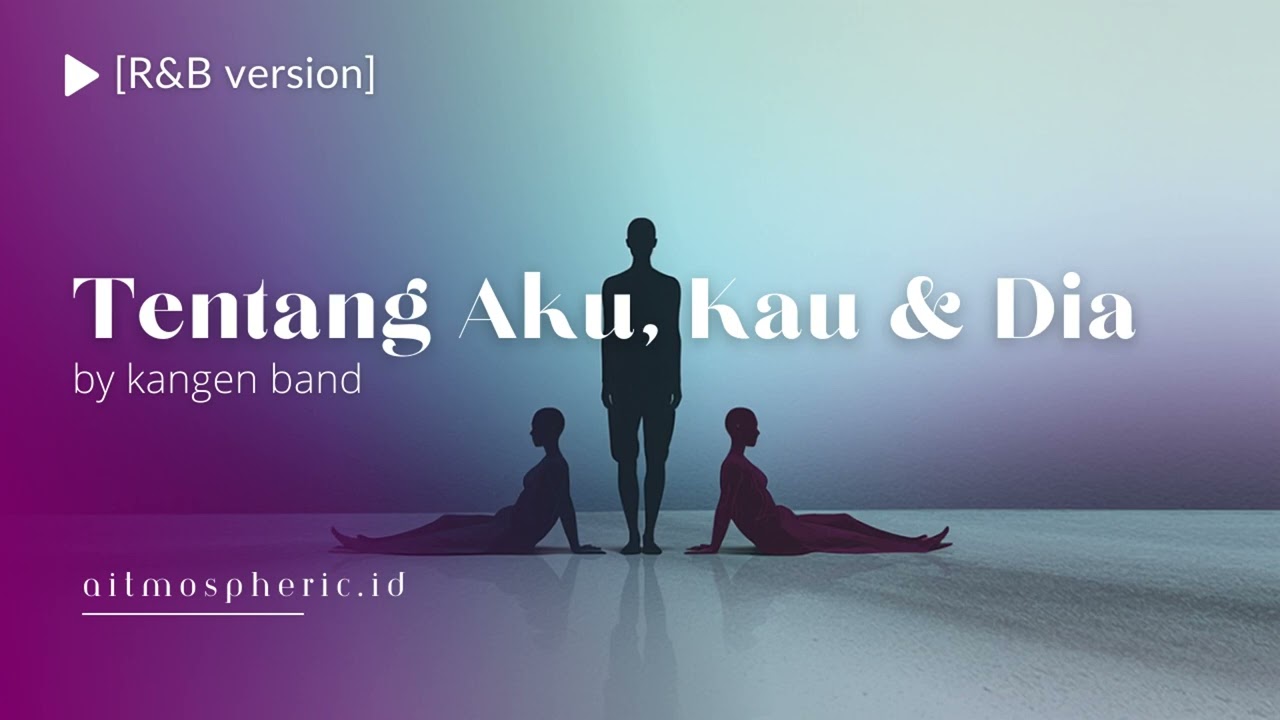 Tentang Aku, Kau dan Dia - Kangen Band (R&B cover version)