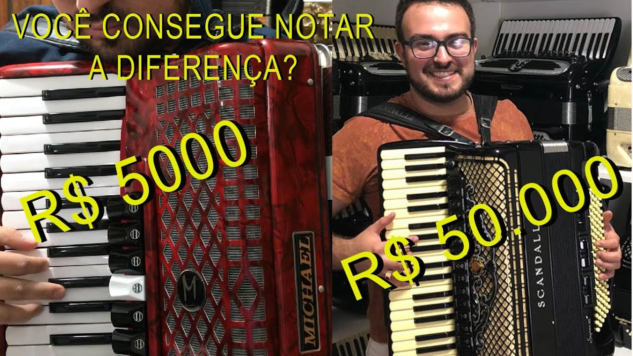 Tem diferen&ccedil;a  de uma sanfona de 5mil pra uma de 50mil?