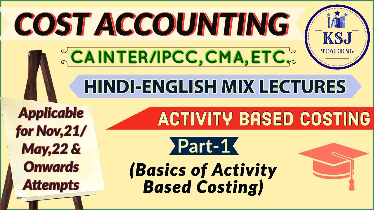 L-56 Cost Accounting | CA Inter | Activity Based Costing | Part-1