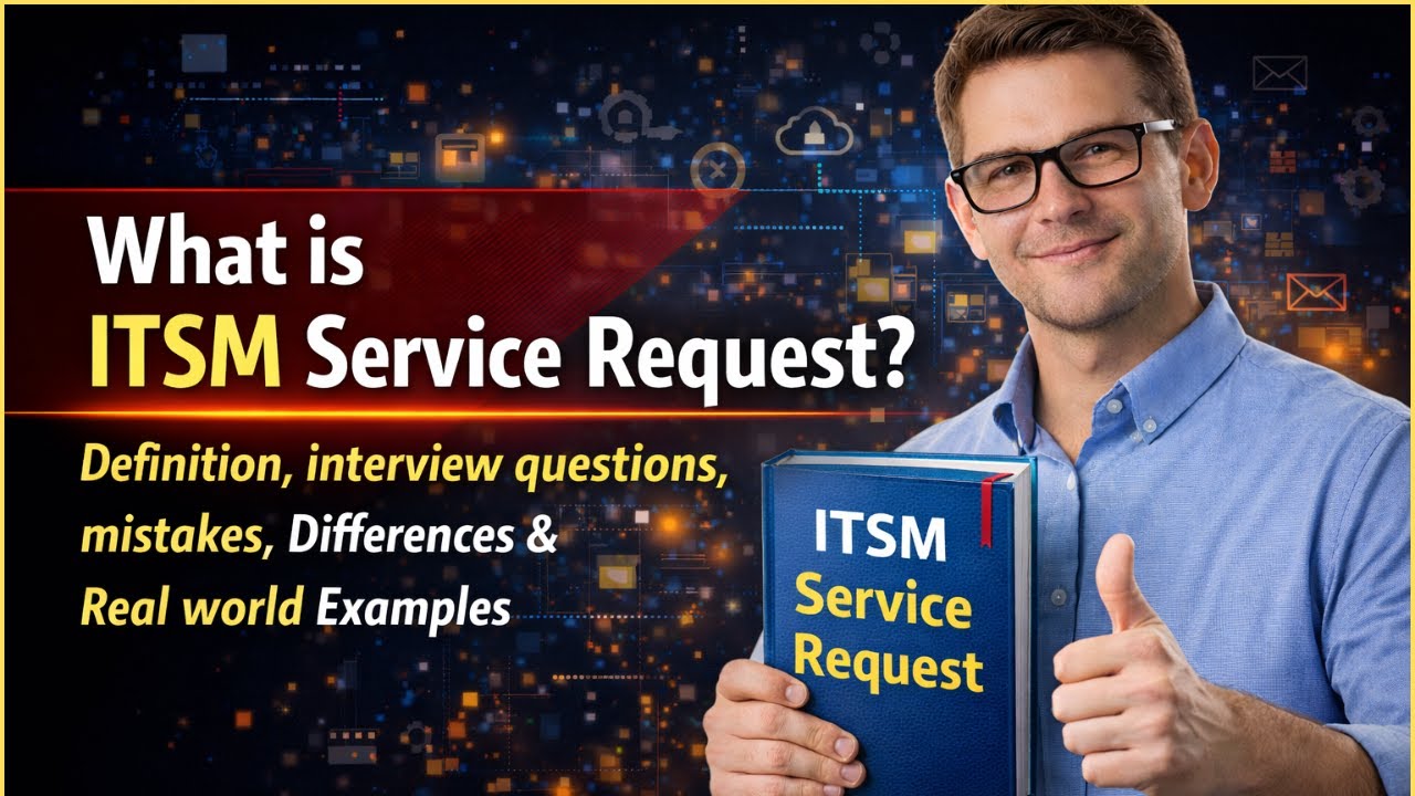 What is  Service Request? | ITSM Service Request | ServiceNow Interview Questions