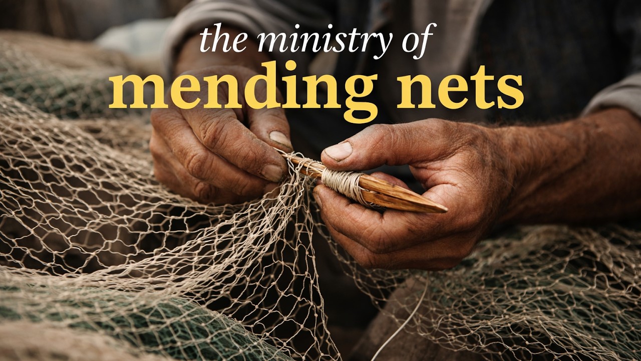 The Ministry of Mending Nets - Pastor Jack Leaman