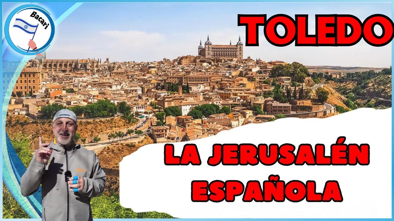 TOLEDO - La Jerusalén De Occidente En El Corazón España