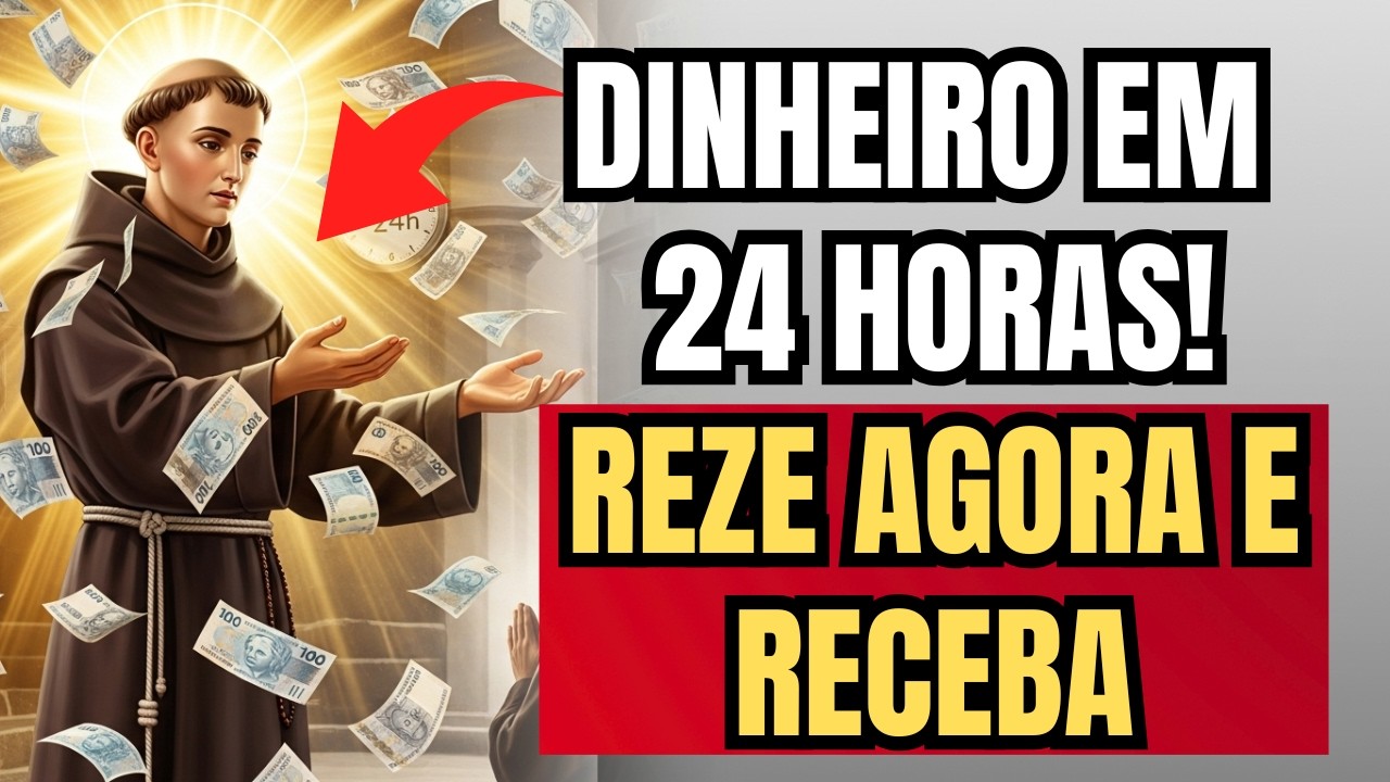 💰 REZE AGORA: Santo Antônio Vai Trazer Dinheiro Inesperado em 24 Horas