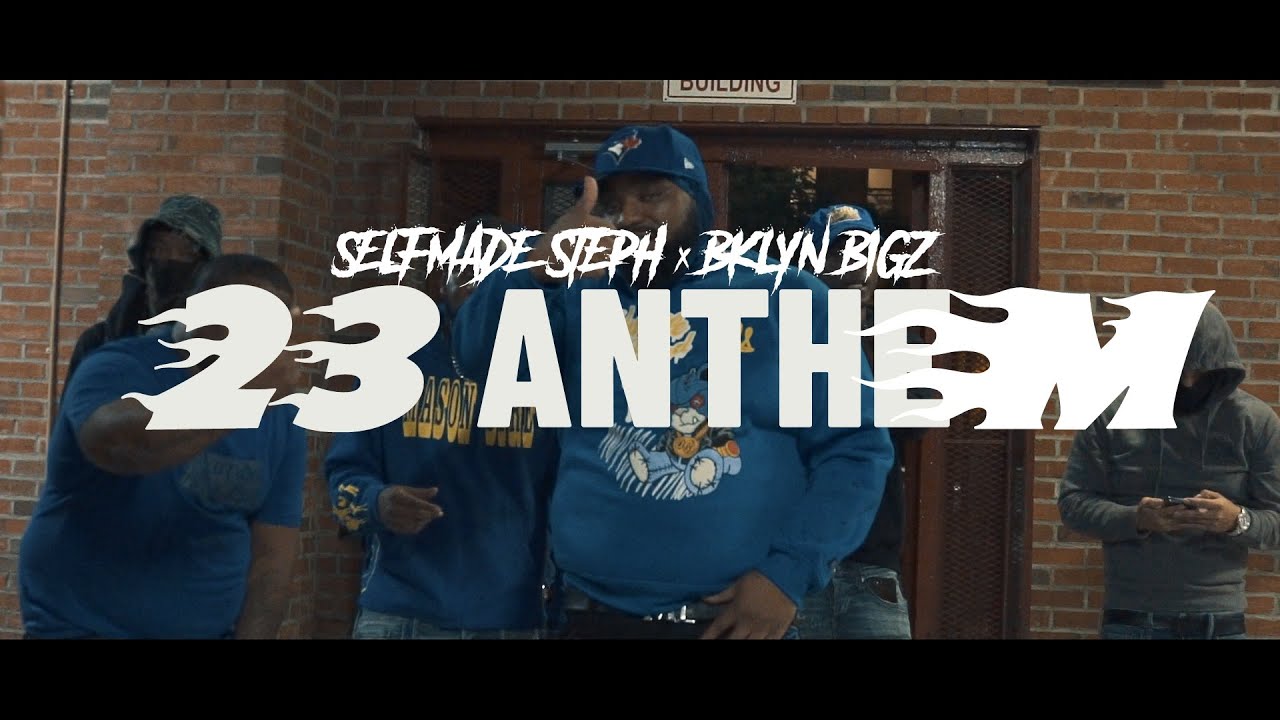 SelfMade Steph x Bklyn Bigz - 23 Anthem  (Dir. By Kapomob Films)