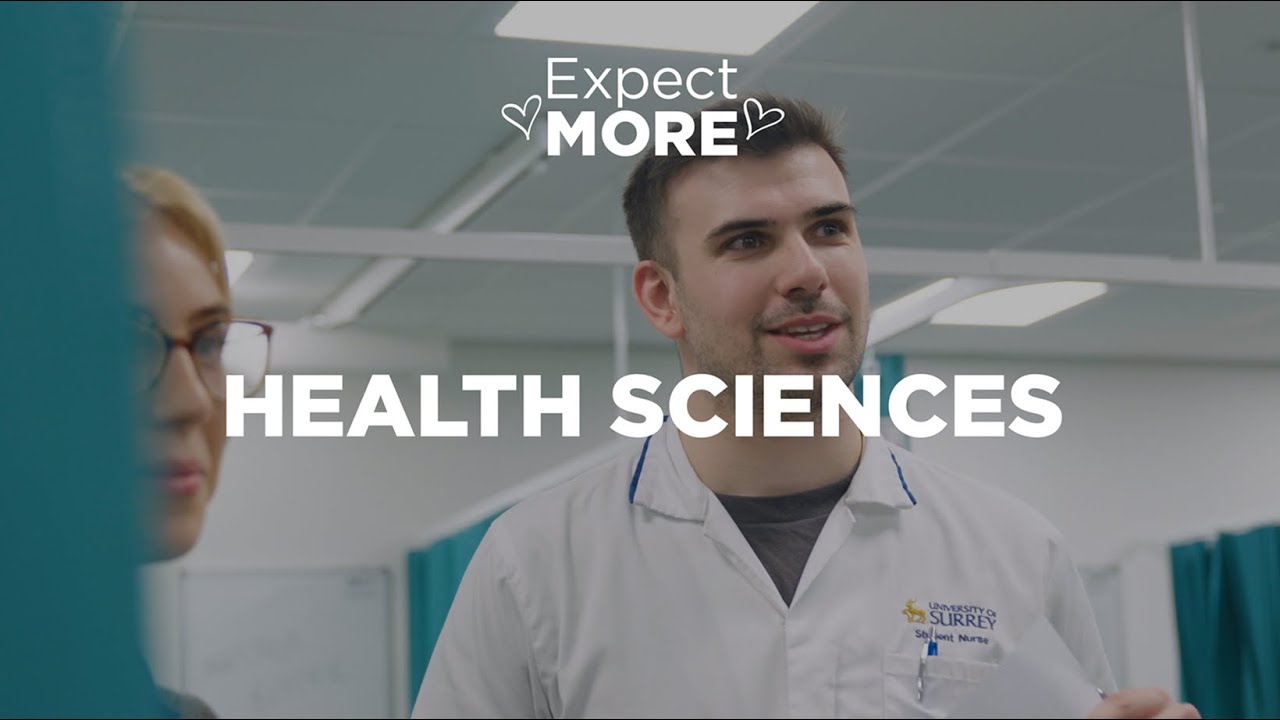 Expect More: Health Sciences | University of Surrey