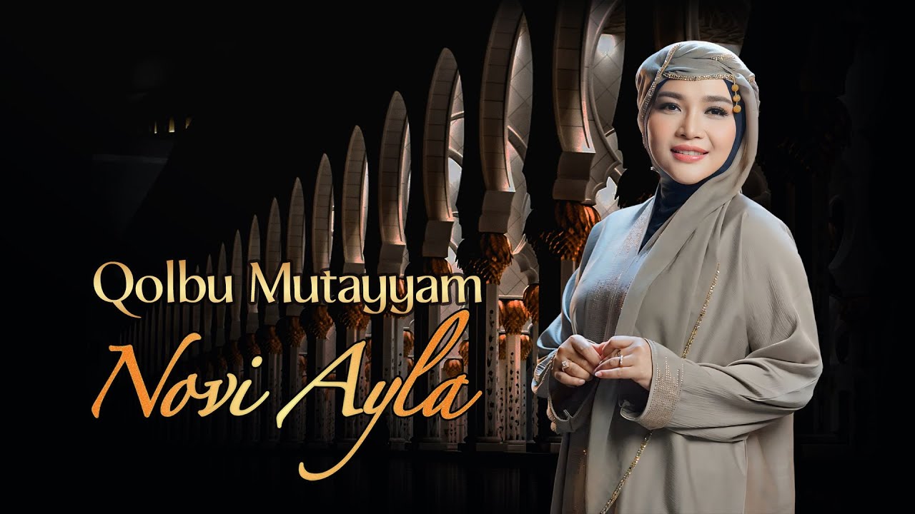 Novi Ayla - Qolbu Mutayyam (Official Music Video)