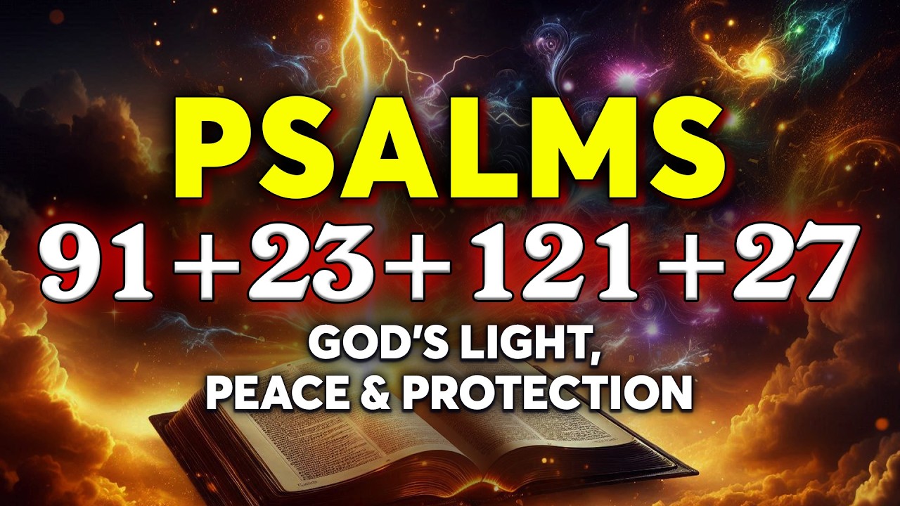 [NIGHT PRAYER!] Psalm 91 + Psalm 23 + Psalm 121 + Psalm 27 | God’s Light, Peace & Protection